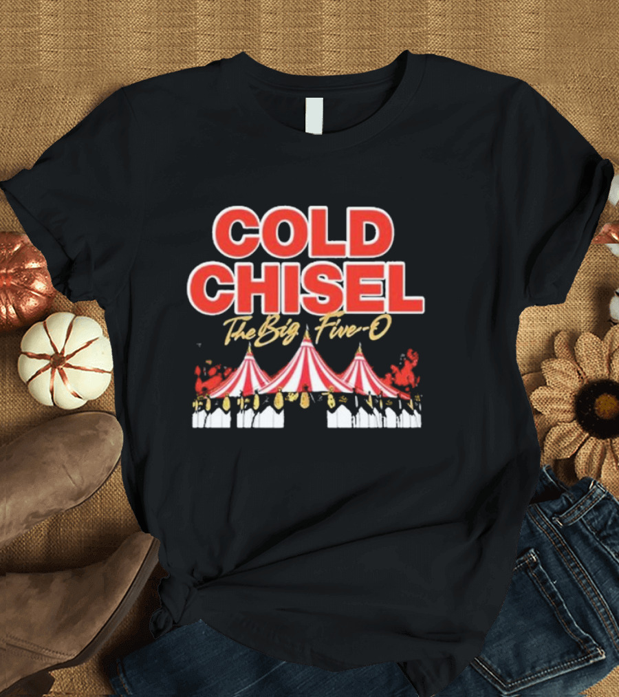 Cold Chisel The Big Five-O Sydney Event 11-12 October Festival Tent T-Shirt