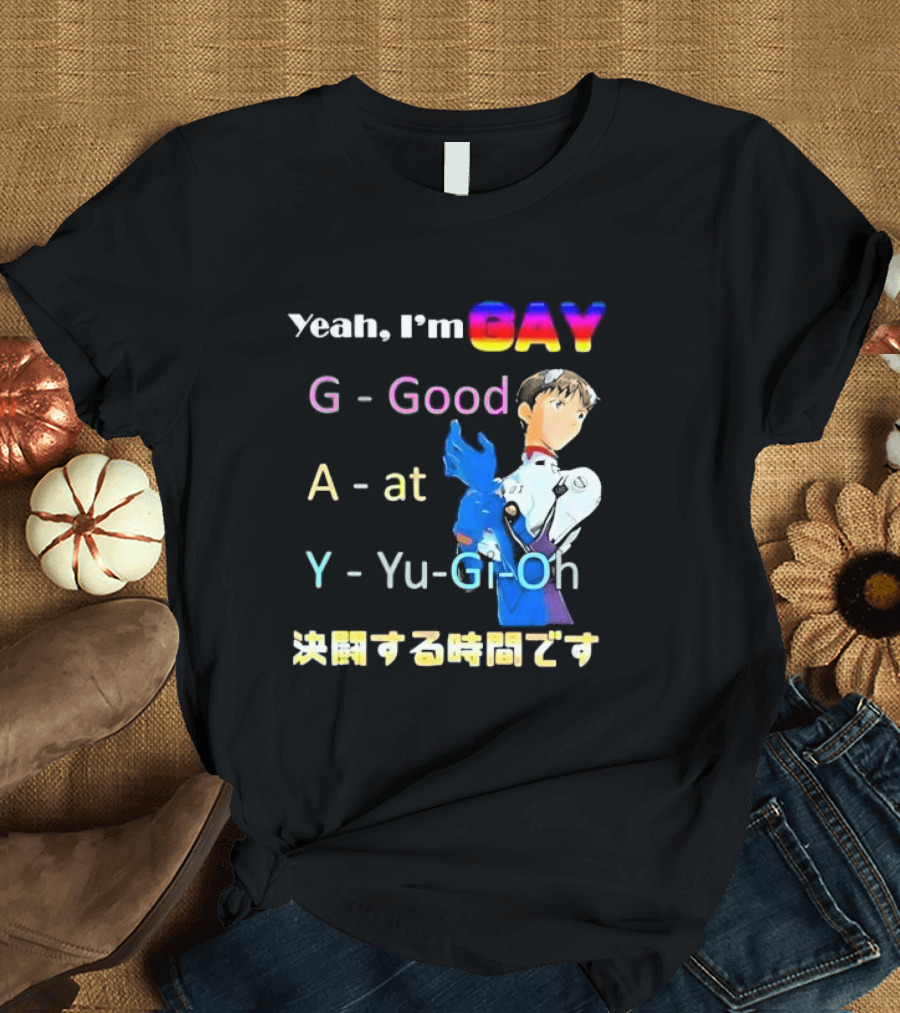 Yeah I’m GAY Good At Yu-Gi-Oh Anime Character T-Shirt