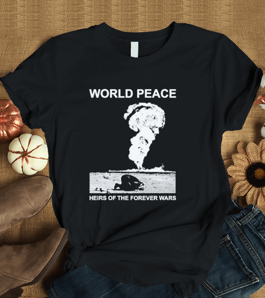 World Peace Heirs Of The Forever Wars Explosion T-Shirt
