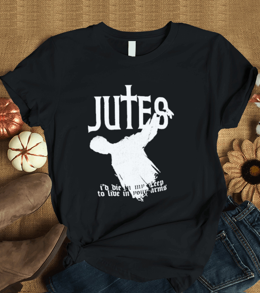 Jutes Sleepyhead I'd Die In My Sleep To Live In Your Arms Cross T-Shirt
