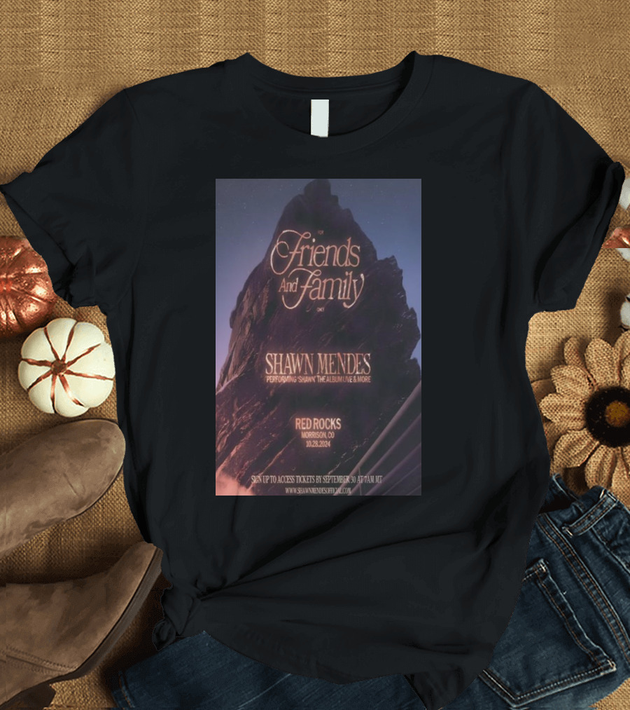For Friends and Family Shawn Mendes Performing Shawn The Album and More Red Rocks 10.28.2024 T-Shirt