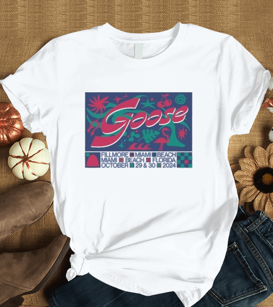 Goose Fillmore Miami Beach Florida October 29 30 T-Shirt