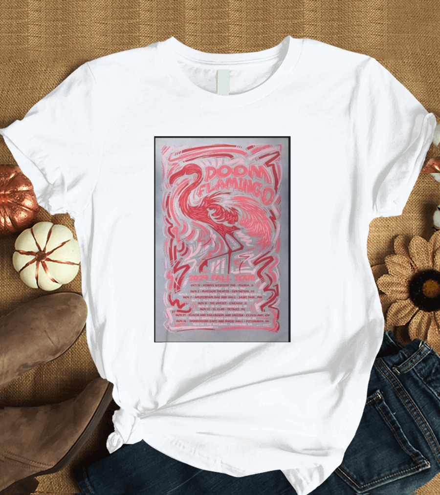 Doom Flamingo 2024 Fall Tour Poster with Flamingo Graphic and Venue List T-Shirt