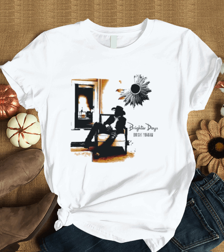 Brighter Days Dwight Yoakam November 15 2024 Release Sunflower Cowboy Chair T-Shirt