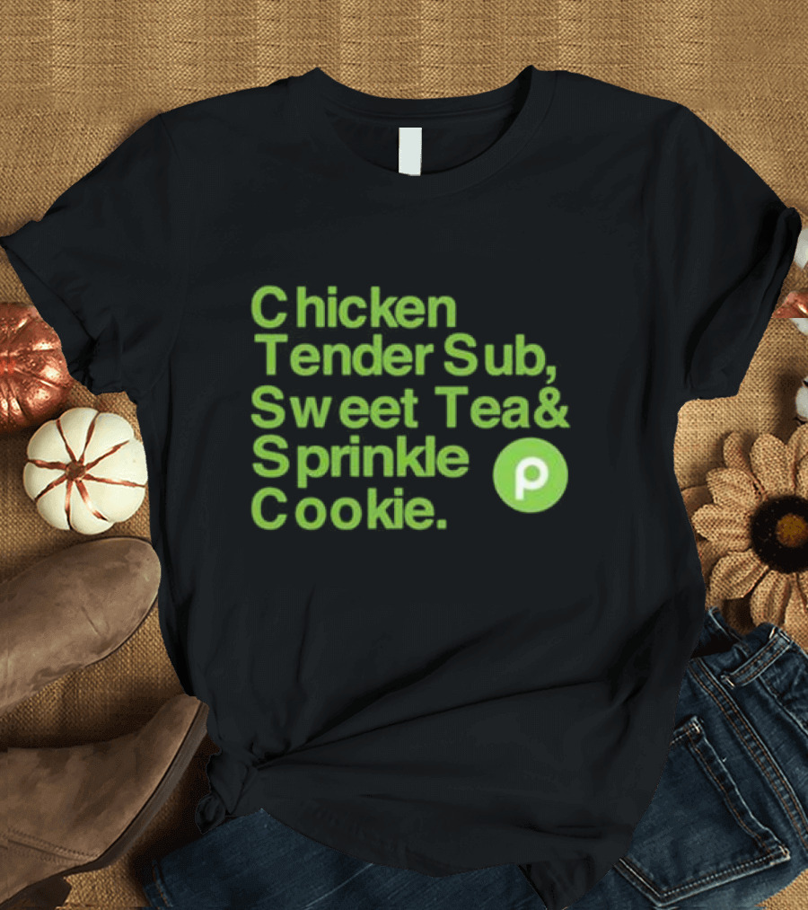 Chicken Tender Sub Sweet Tea Sprinkle Cookie Publix T-Shirt