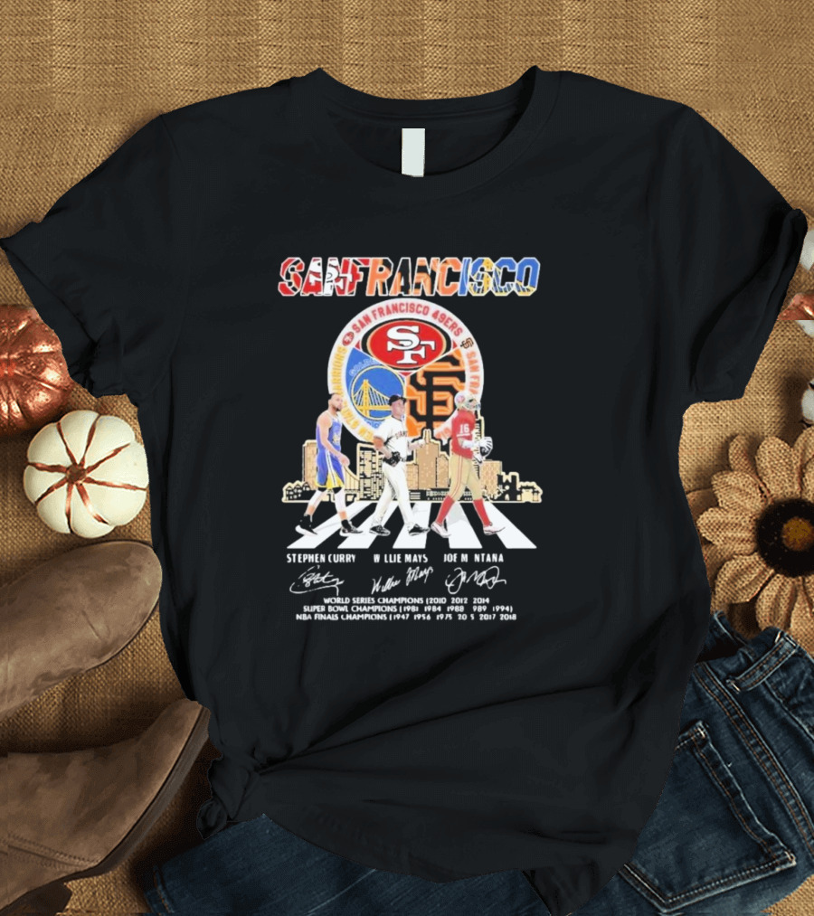 San Francisco 49ers Go On For Fan Stephen Curry Willie Mays Joe Montana World Series Super Bowl NBA Finals Champions T-Shirt