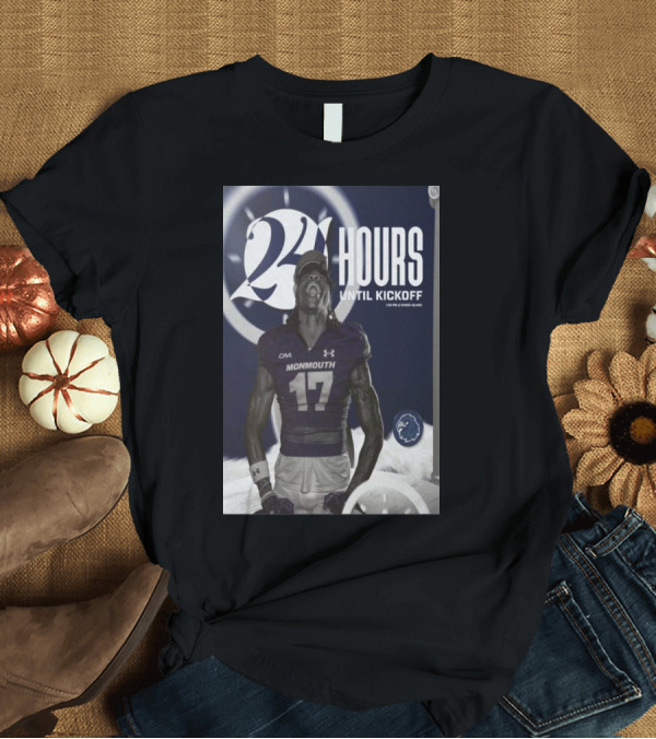 T-Shirt: 24 Hours Until Kickoff Monmouth Football CAA Team Spirit T-Shirt 24 Hours Until Kickoff Monmouth Football CAA Team Spirit T-Shirt