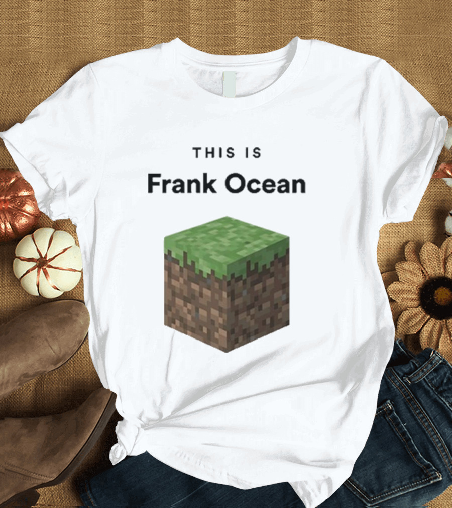 This Is Frank Ocean Minecraft Grass Block Dippy T-Shirt