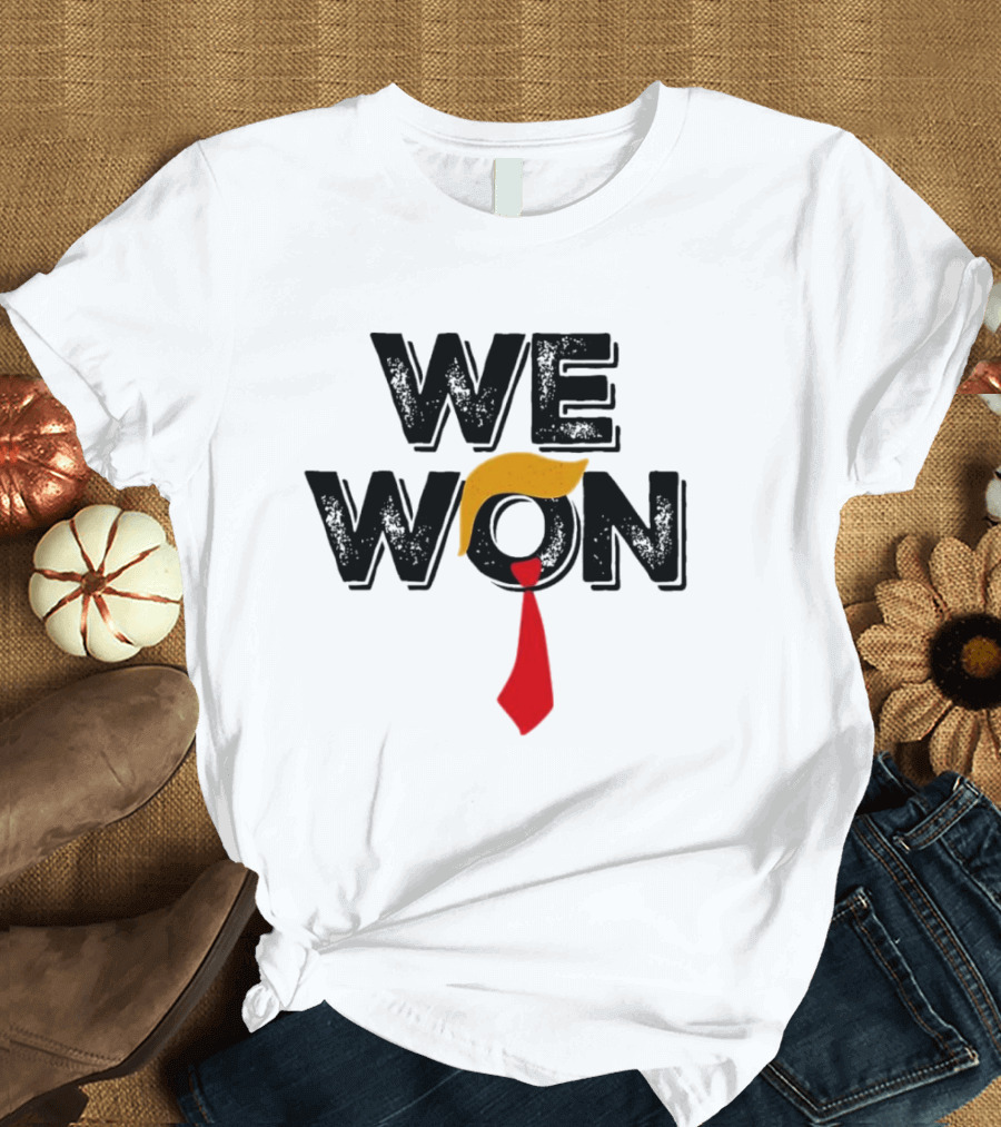 We Won Trump Hair and Red Tie Iconic T-Shirt