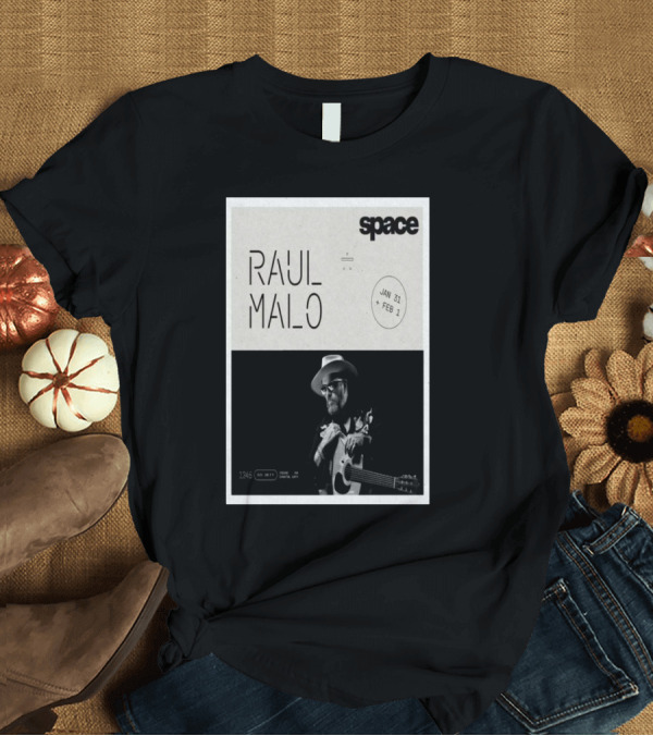 T-Shirt: Raul Malo Live at Evanston SPACE Jan 31-Feb 1 2025 T-Shirt Raul Malo Live at Evanston SPACE Jan 31-Feb 1 2025 T-Shirt