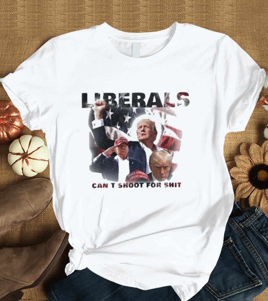Duke Gomez Trump Liberals Can't Shoot For Shit Make America Great Again T-Shirt