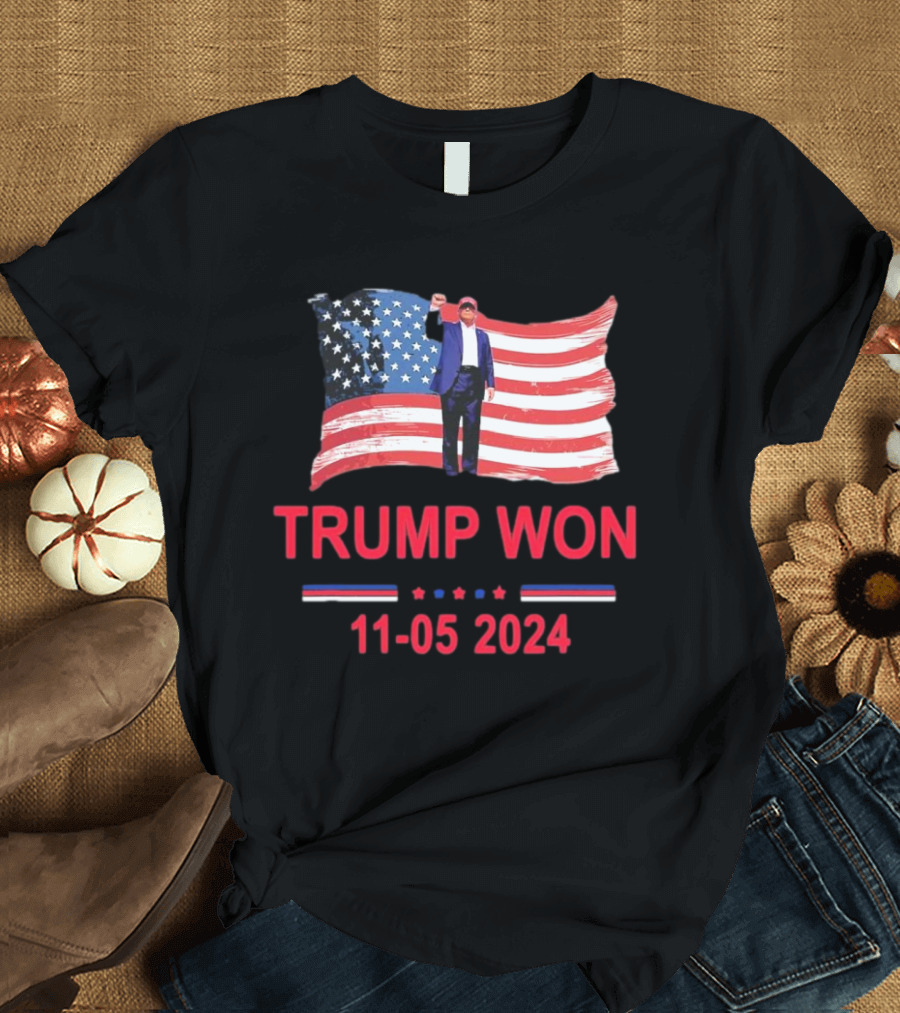 Trump Won 11-05 2024 Victory Celebration with American Flag and Raised Fist T-Shirt
