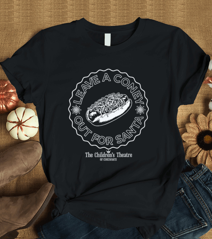 Leave A Coney Out For Santa The Children's Theatre of Cincinnati Santa Claus The Musical T-Shirt