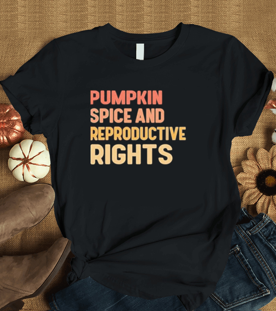 Pumpkin Spice and Reproductive Rights Awareness T-Shirt