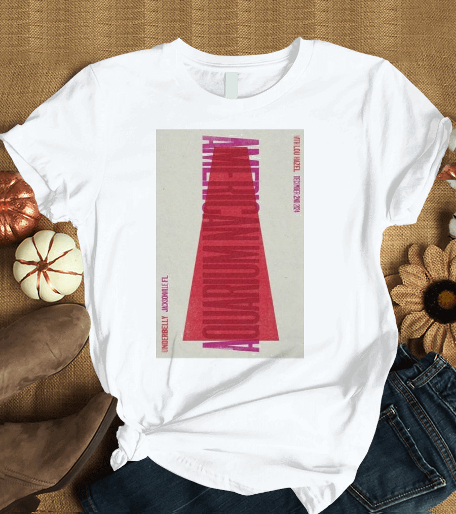 American Aquarium Underbelly Jacksonville FL December 2 2024 Tour with Lou Hazel T-Shirt