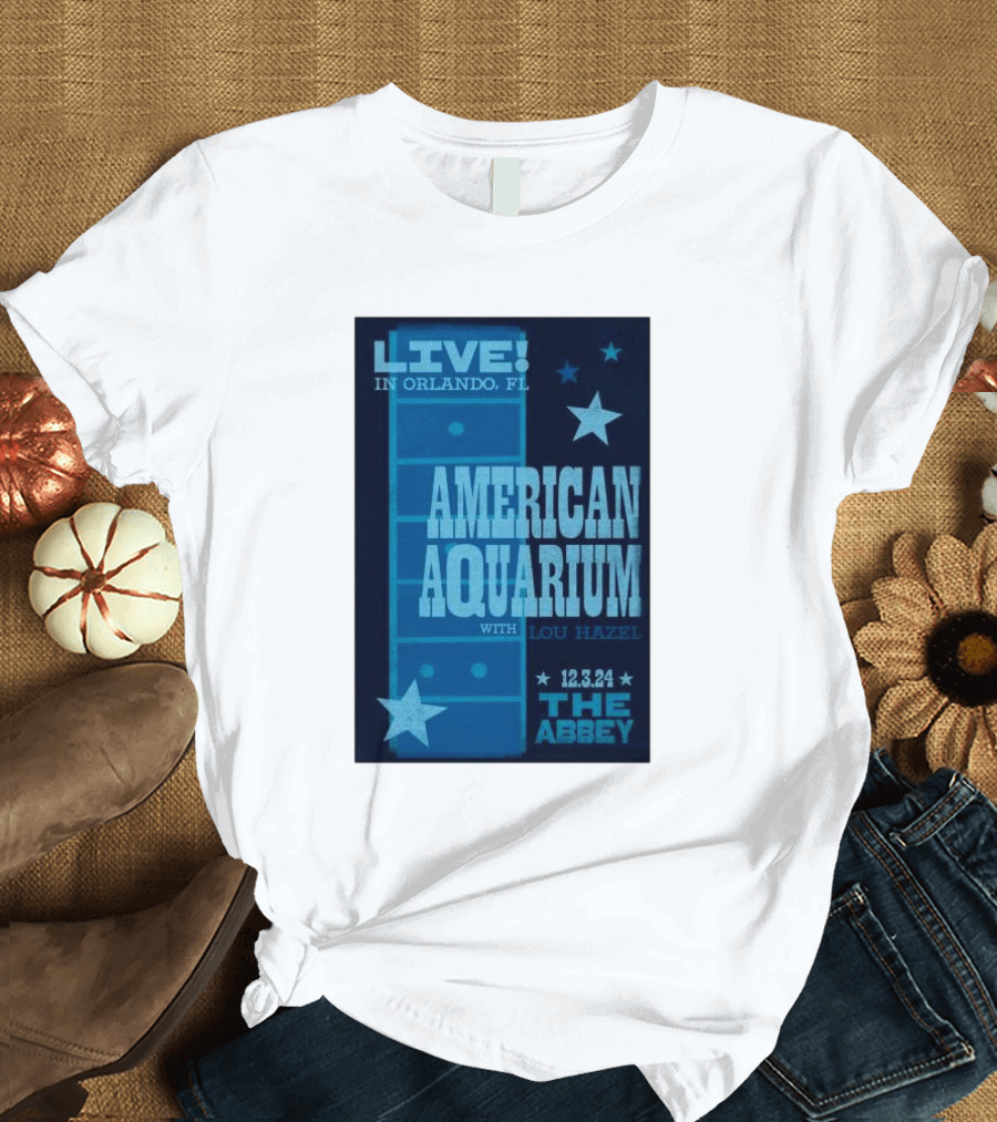 LIVE American Aquarium with Lou Hazel The Abbey Orlando FL 12.3.24 T-Shirt