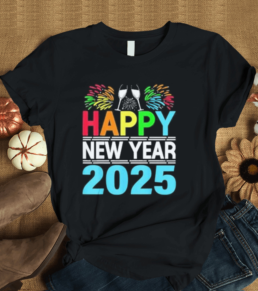 Happy New Year 2025 Fireworks Cheers T-Shirt