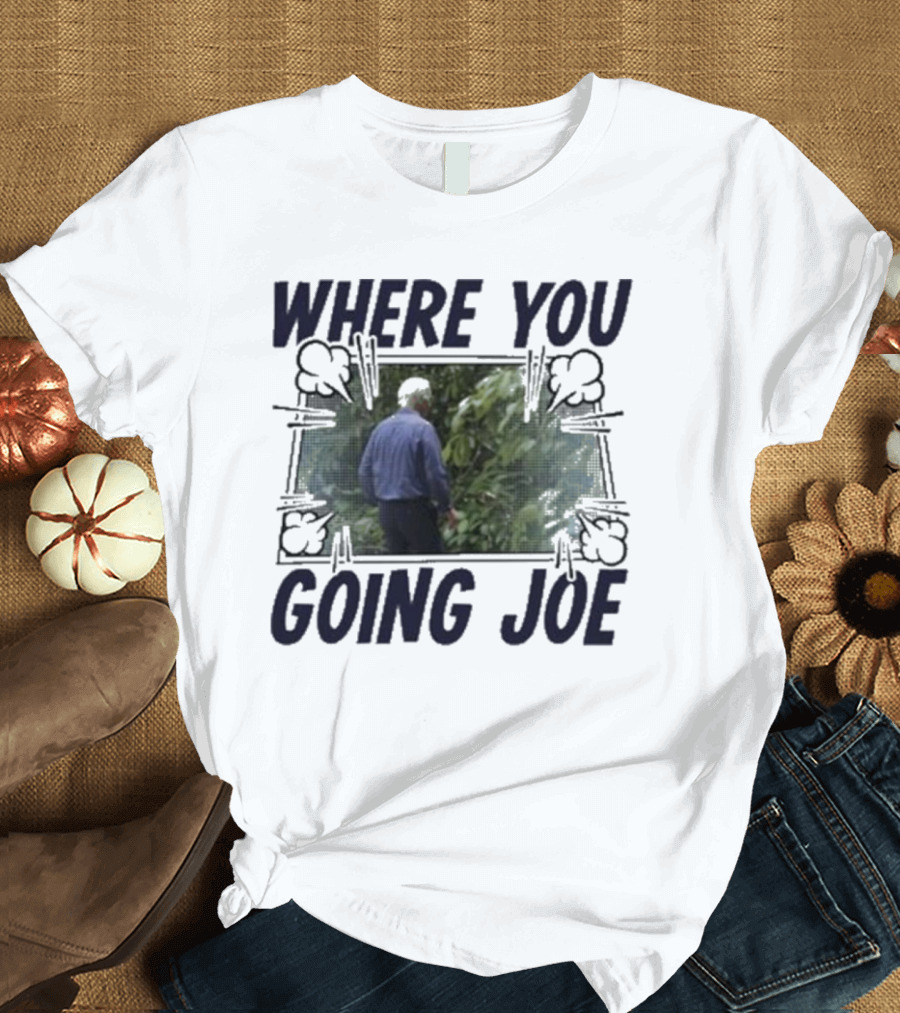 Where You Going Joe Biden Retro Comic T-Shirt