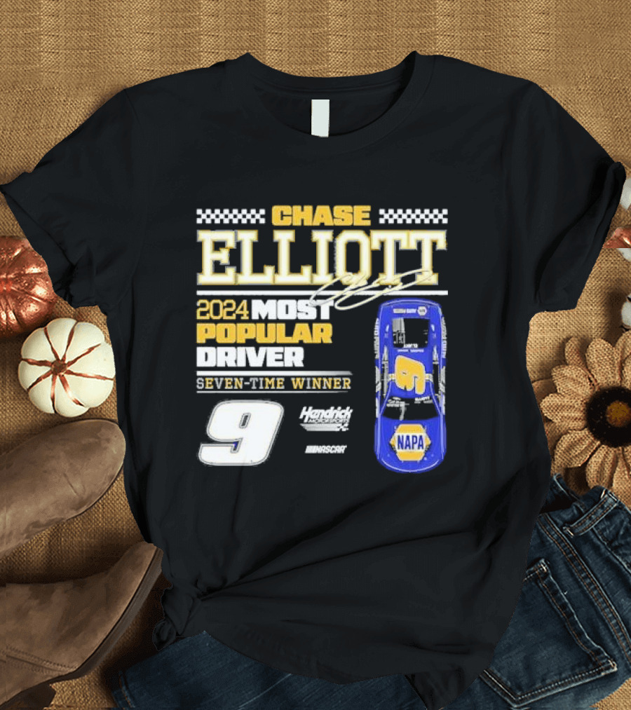 Chase Elliott 2024 Most Popular Driver Seven-Time Winner Hendrick Motorsports NASCAR 9 NAPA T-Shirt