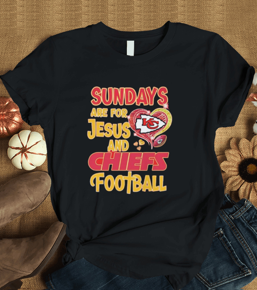 Sundays Are For Jesus And Chiefs Football Kansas City Fan Gear T-Shirt