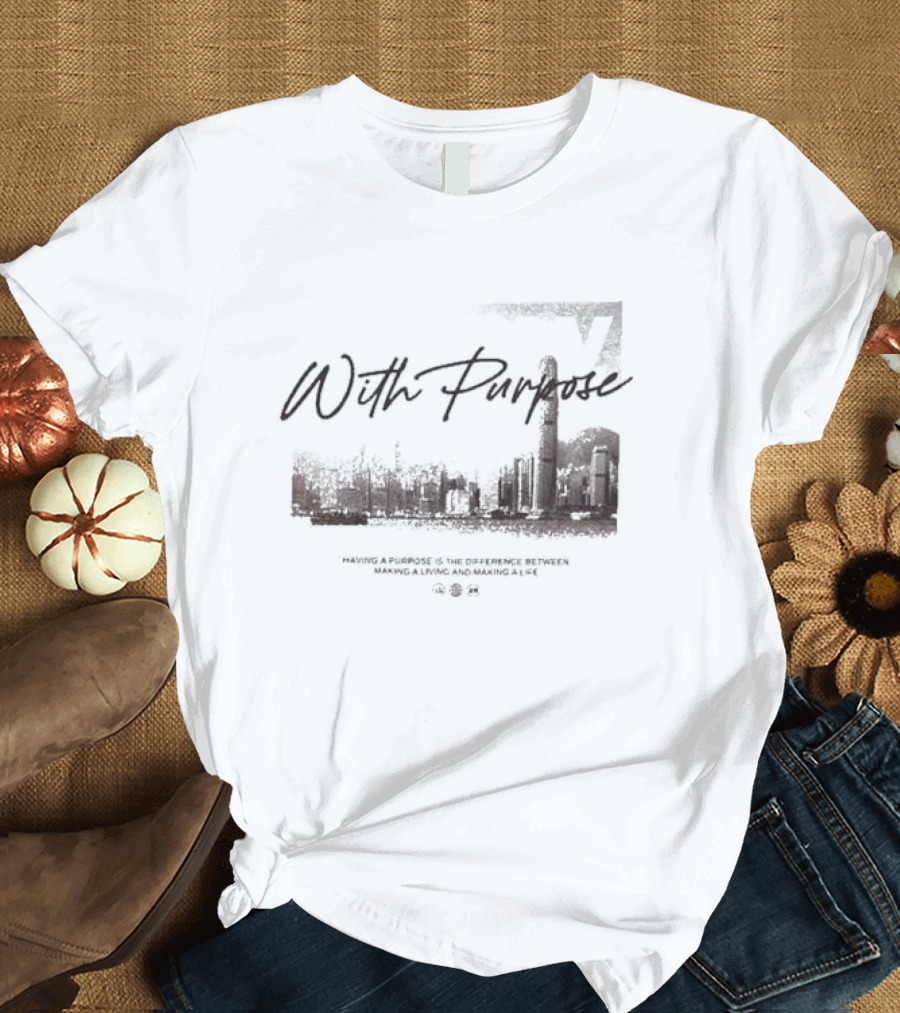 With Purpose Khaki Urban Skyline Having a Purpose Is the Difference Between Making a Living and Making a Life T-Shirt