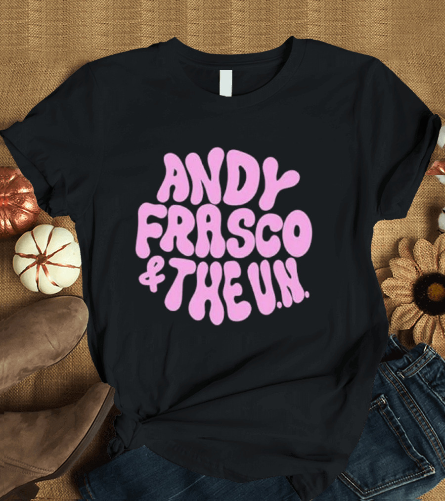 Andy Frasco and The U.N T-Shirt