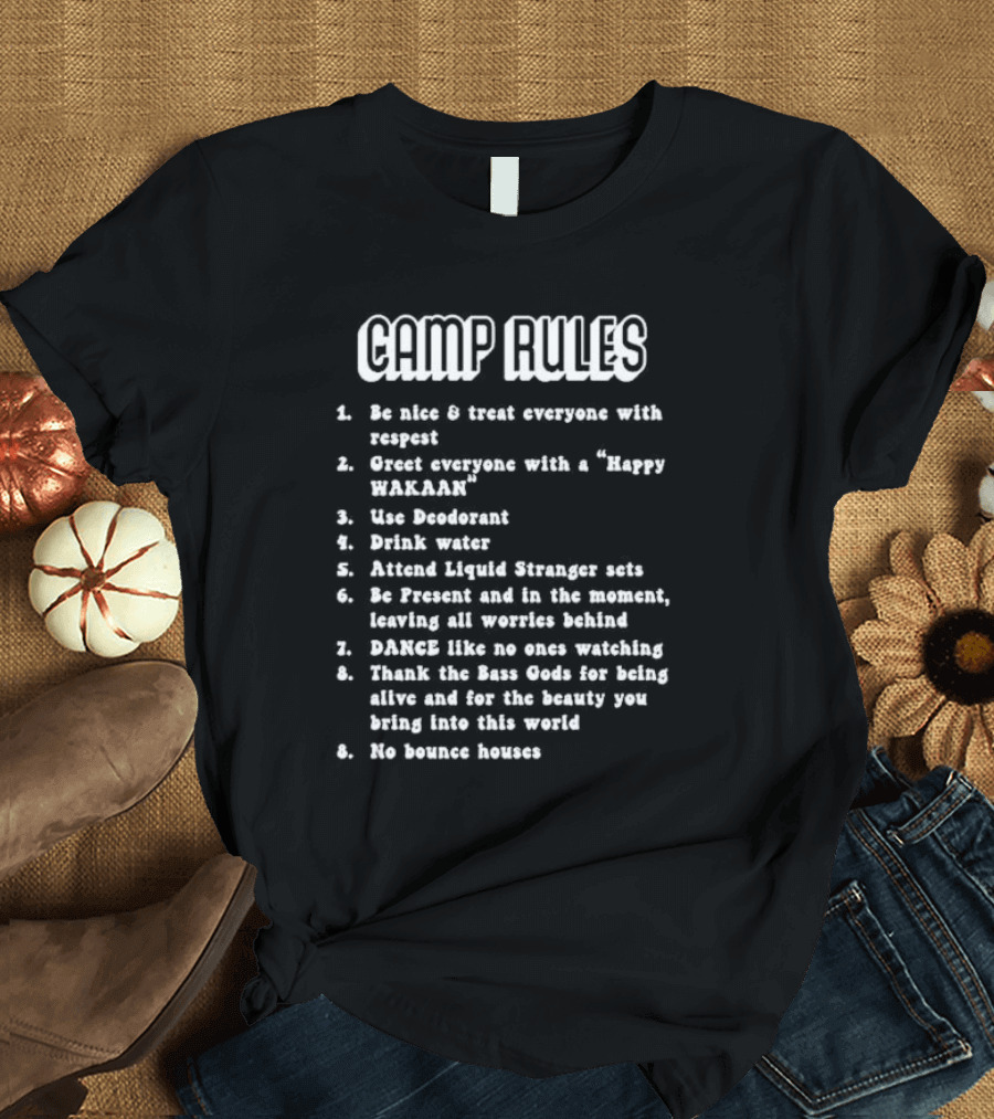 WMF Camp Rules Be Nice Respect Liquid Stranger Happy Wakaan Dance Bass Gods T-Shirt