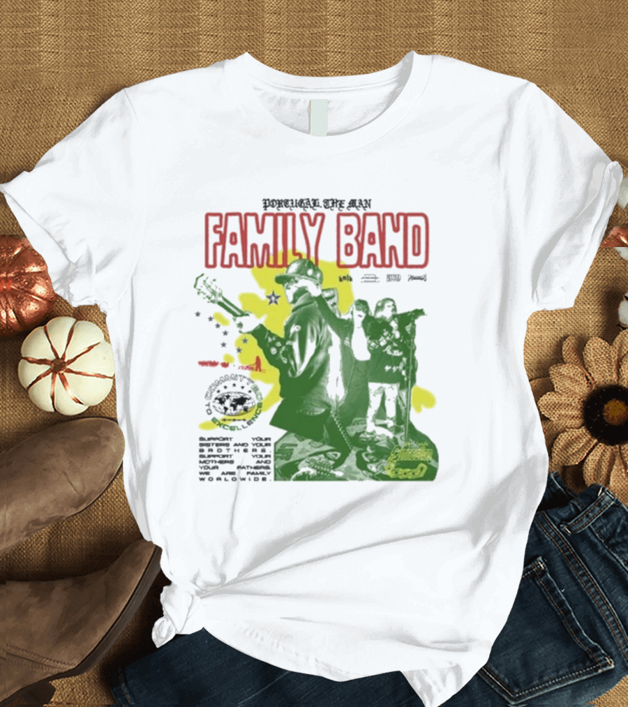 Portugal The Man Family Band Support Your Parties We Are Family Worldwide T-Shirt