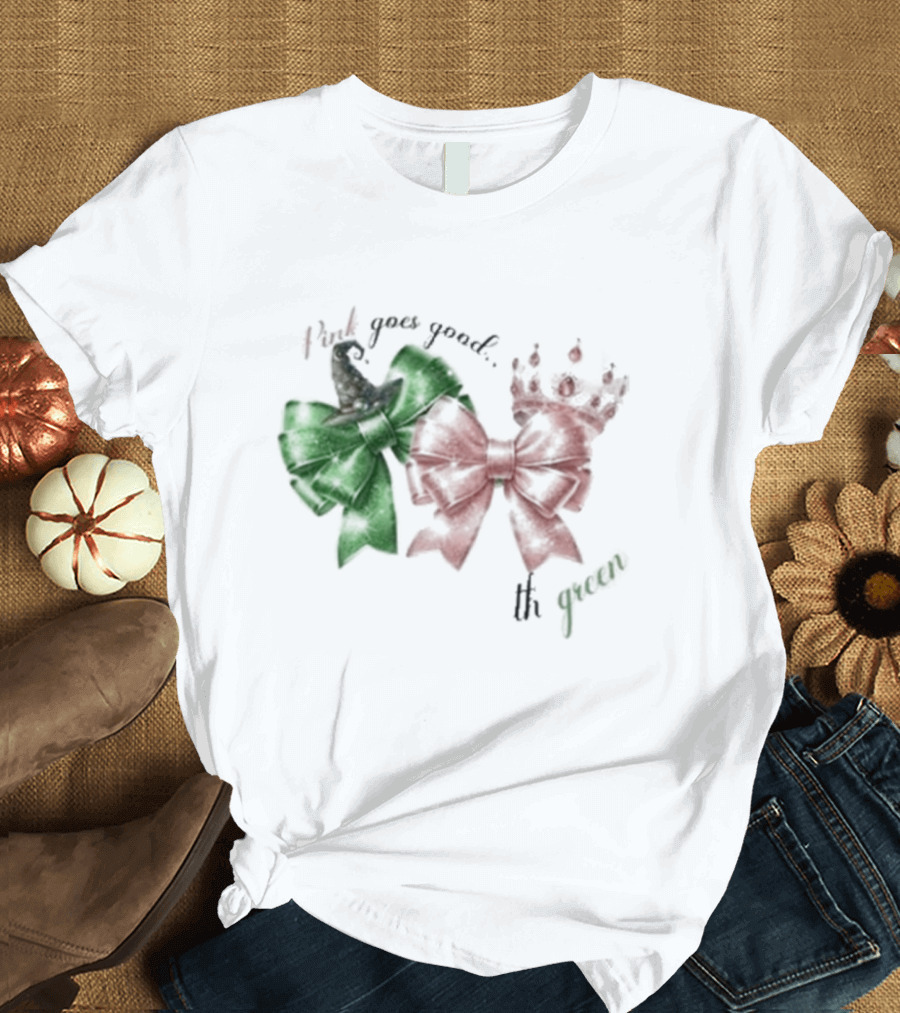 Wicked Pink Goes Good With Green Bows Crown Hat T-Shirt