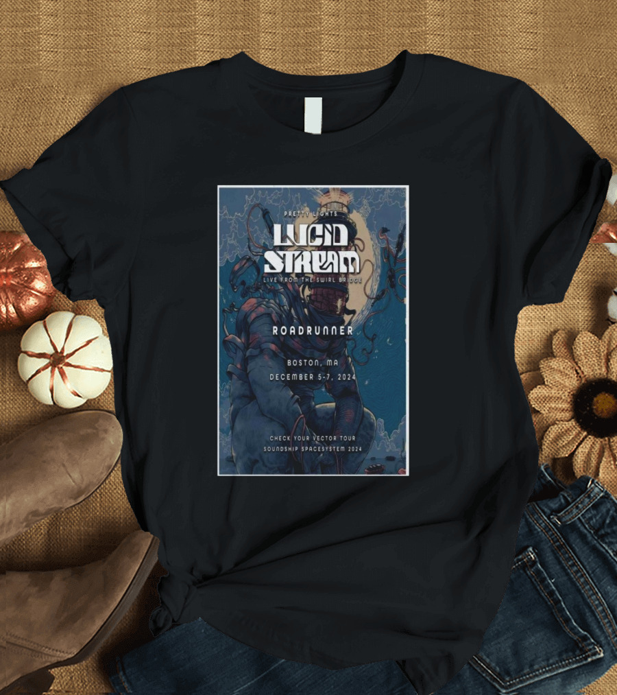 Pretty Lights Lucid Stream Live from the Swirl Bridge Roadrunner Boston MA December 5-7 2024 Check Your Vector Tour Soundship Spacesystem T-Shirt