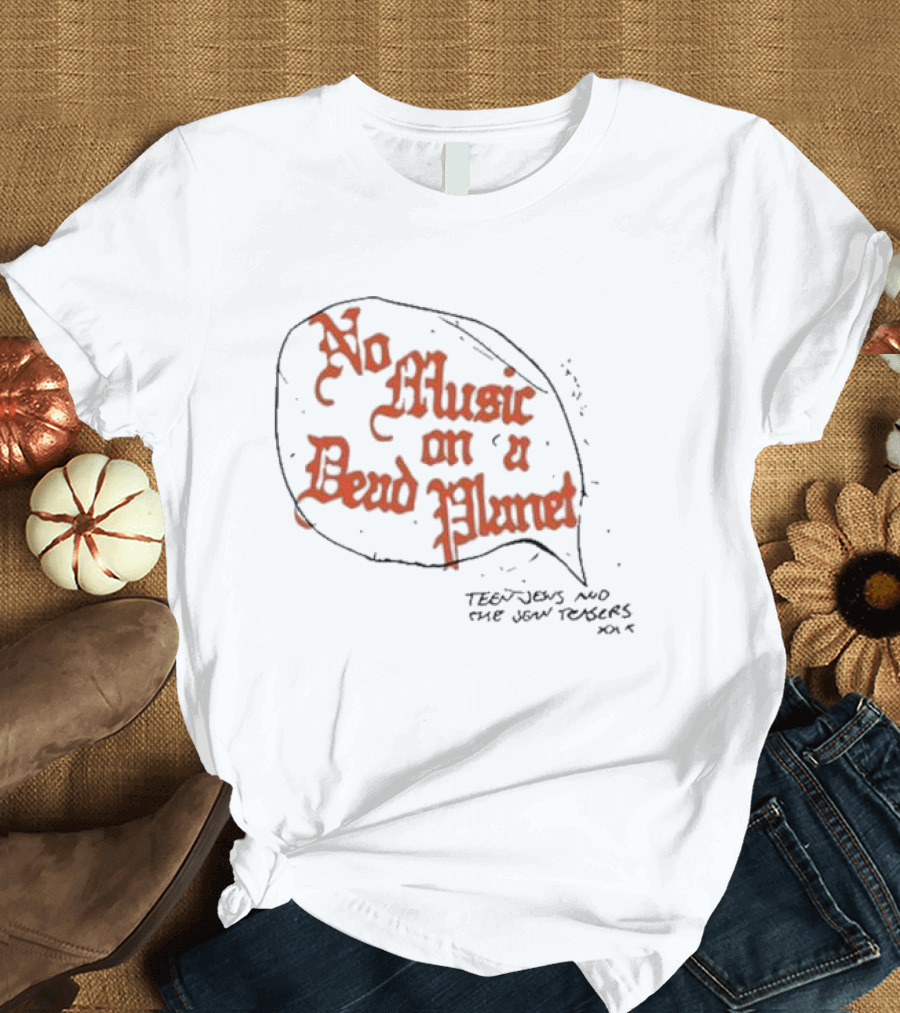 No Music On A Dead Planet Teen Jesus And The Jean Teasers XOXO T-Shirt