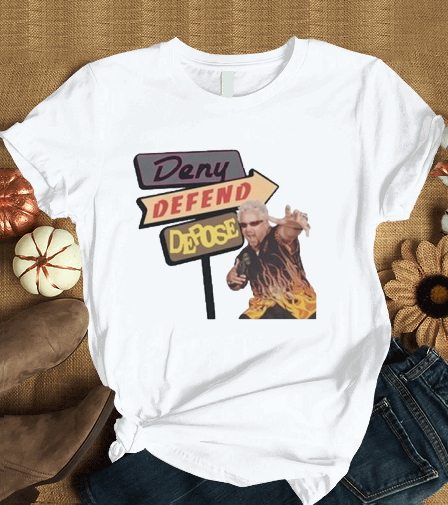 Deny Defend Depose Sign and Man with Flame T-Shirt