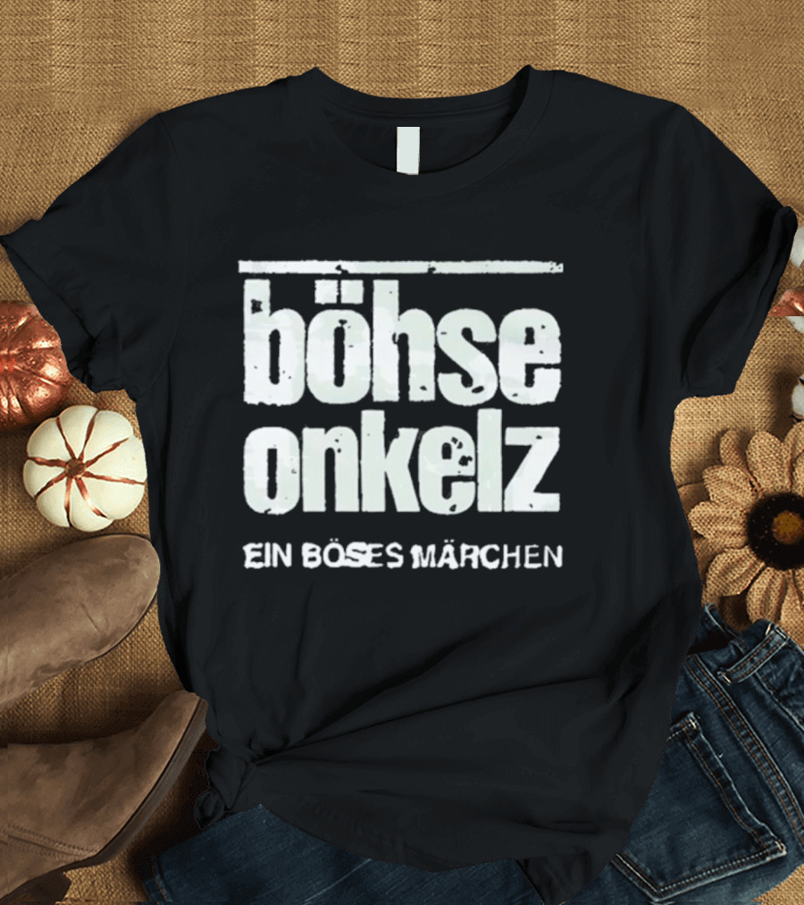 böhse onkelz Ein böses Märchen T-Shirt