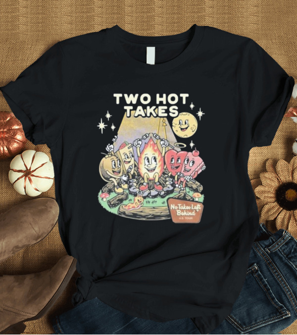 T-Shirt: Two Hot Takes Campfire Characters No Takes Left Behind U.S. Tour T-Shirt Two Hot Takes Campfire Characters No Takes Left Behind U.S. Tour T-Shirt