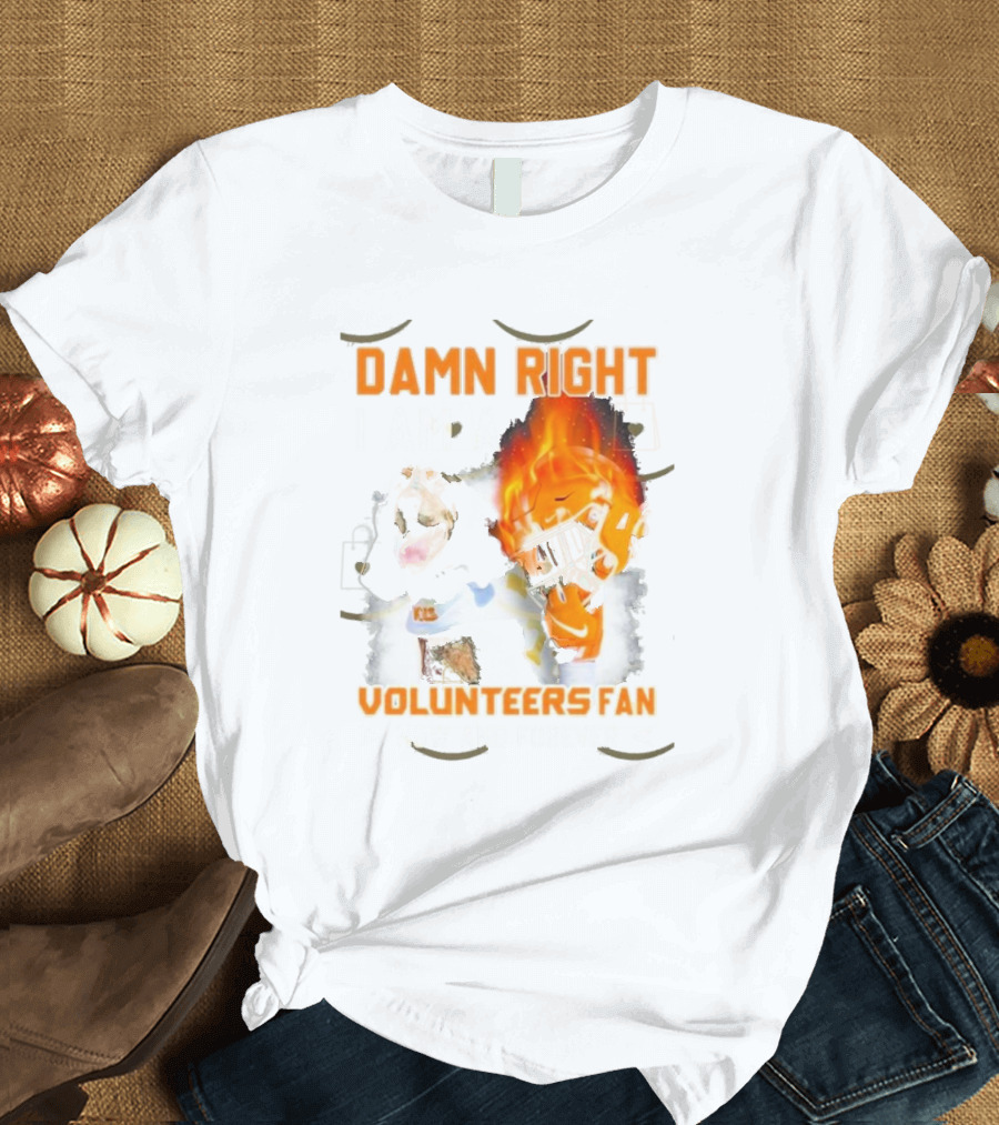 Damn Right Volunteers Fan Football Passion Now And Forever T-Shirt