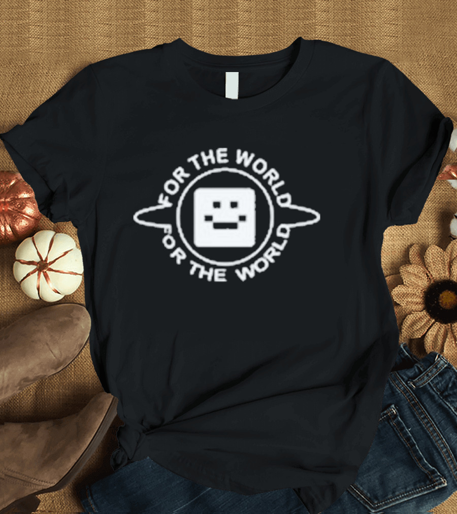 FOR THE WORLD QUACKITY FOR THE WORLD PLANET T-Shirt