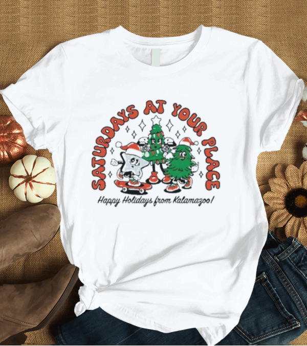 T-Shirt: Saturdays at Your Place Happy Holidays from Kalamazoo Christmas T-Shirt Saturdays at Your Place Happy Holidays from Kalamazoo Christmas T-Shirt