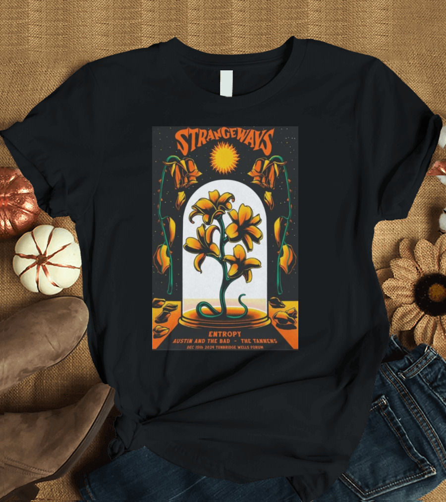 Strangeways Entropy Austin and The Bad The Tantrums December 15th 2024 Tunbridge Wells Forum T-Shirt