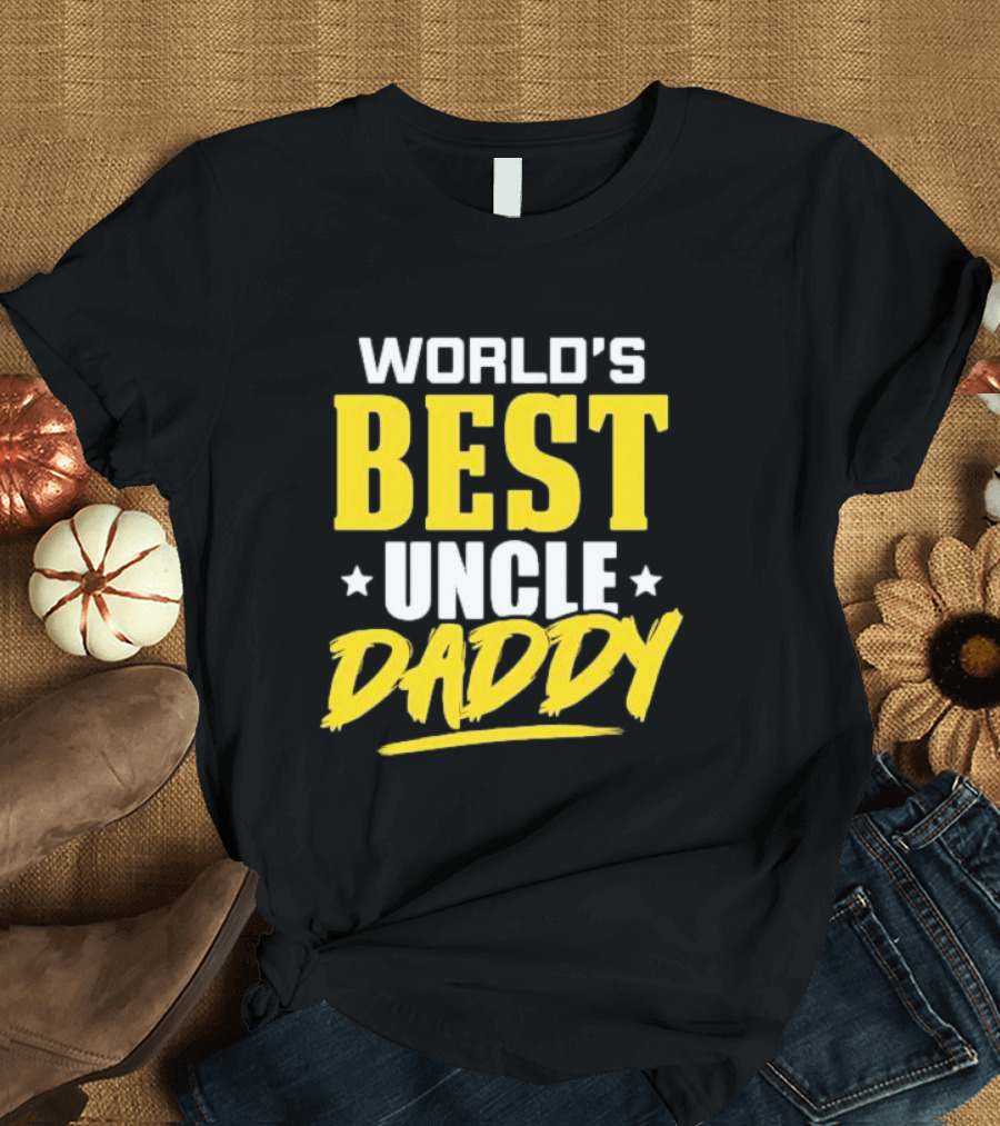 WORLD'S BEST UNCLE DADDY T-Shirt
