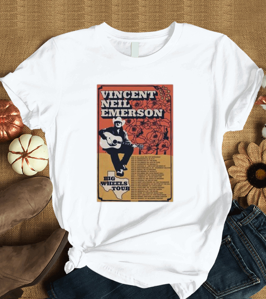 Vincent Neil Emerson Big Wheels Tour 2025 Texas State Concert Dates and Floral Background T-Shirt