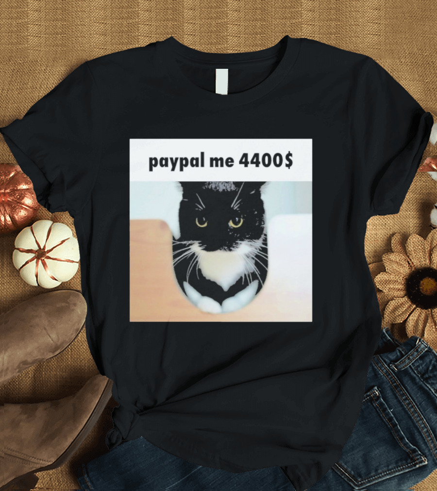 Paypal Me 4400 Dollar Cat with Black and White Feline Image T-Shirt