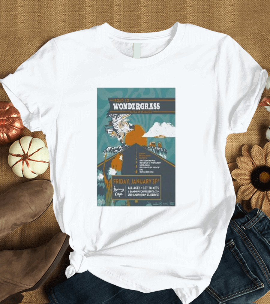 Road to Wondergrass Battle of the Bands January 31 2199 California St Denver Marquis Theater T-Shirt