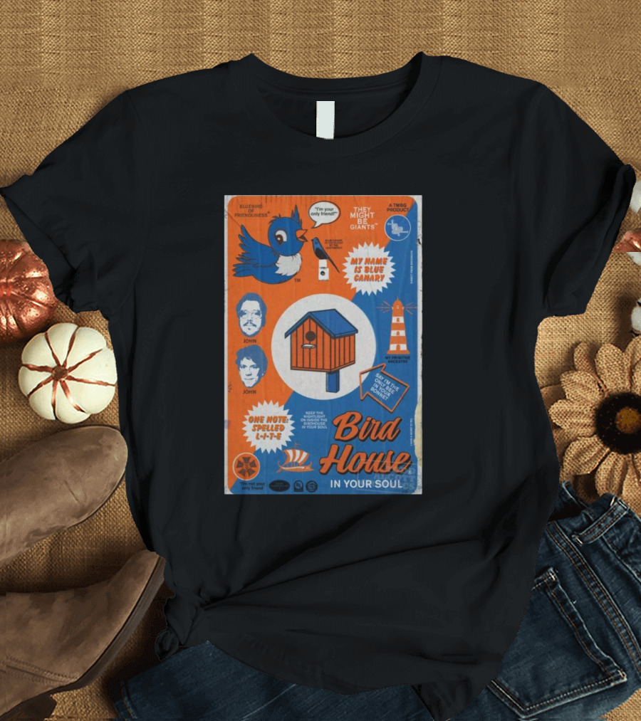 They Might Be Giants Birdhouse Blue Canary John Bird House in Your Soul T-Shirt