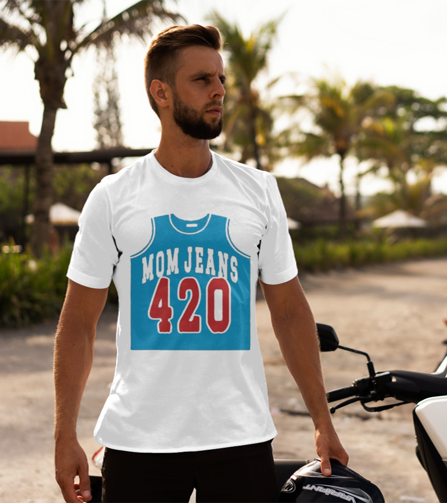 Mom Jeans 420 Jersey T-Shirt