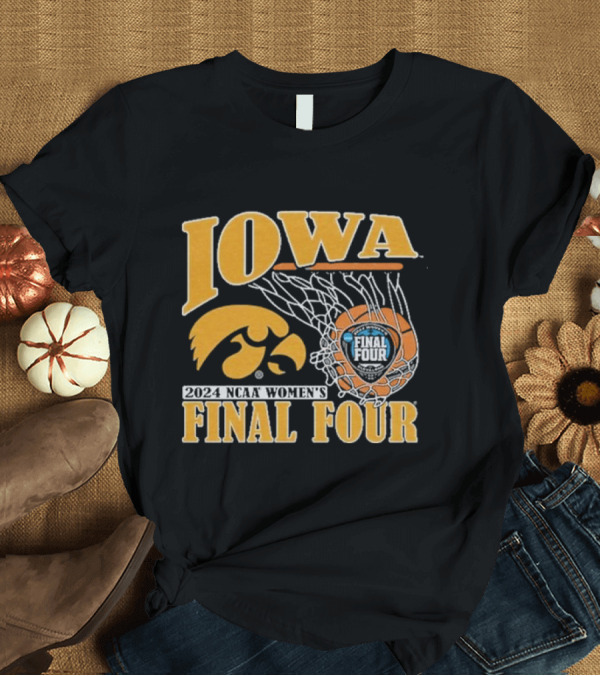 T-Shirt: Iowa Hawkeyes 2024 NCAA Women's Basketball Final Four March Madness Tournament T-Shirt Iowa Hawkeyes 2024 NCAA Women's Basketball Final Four March Madness Tournament T-Shirt