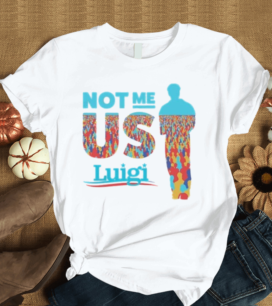 Not Me Us Luigi Meme-industrial Complex Crowd T-Shirt