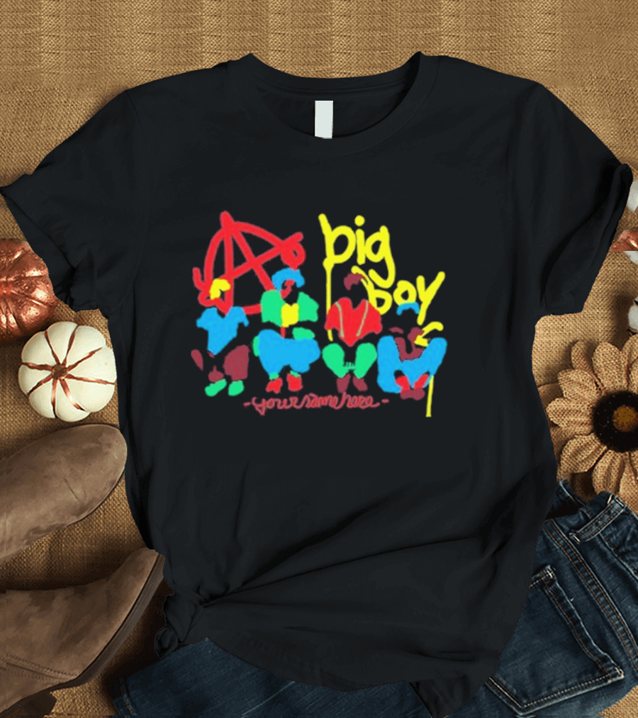 Big Boy Your Name Here Anarchy T-Shirt