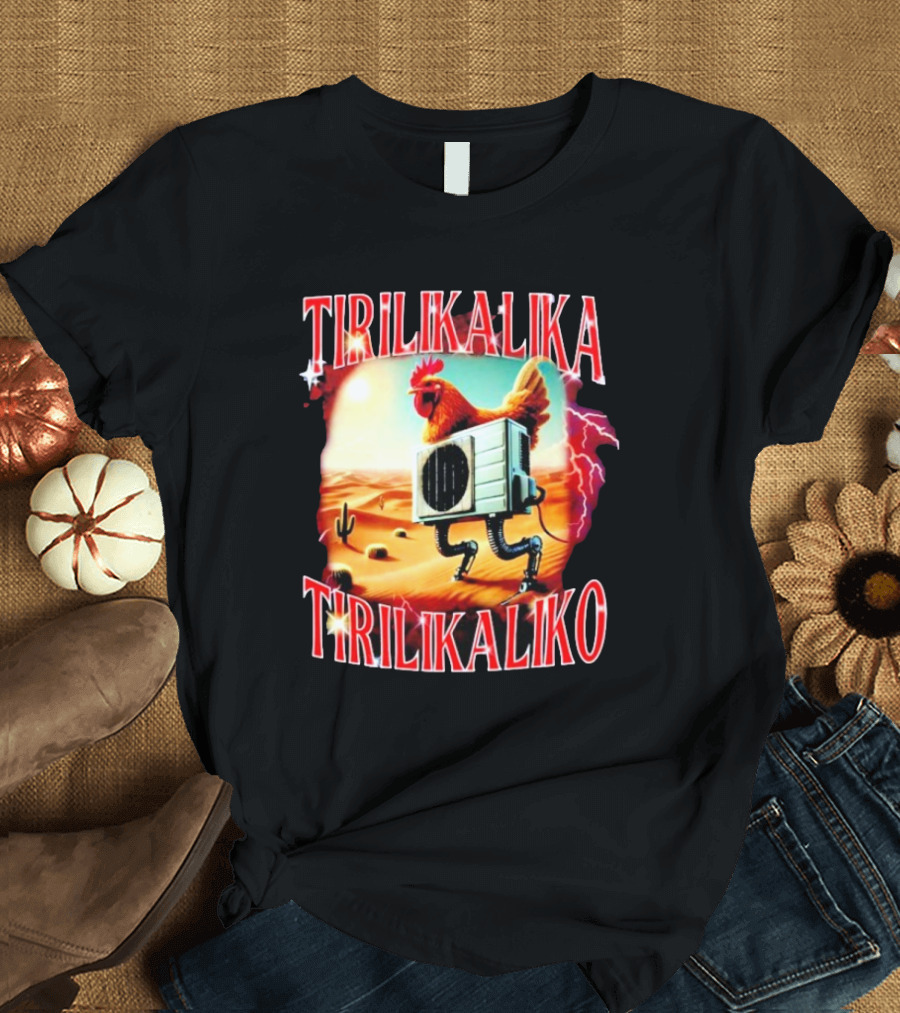 Tirilikalika Tirilikaliko Chicken Robot Desert Scene T-Shirt