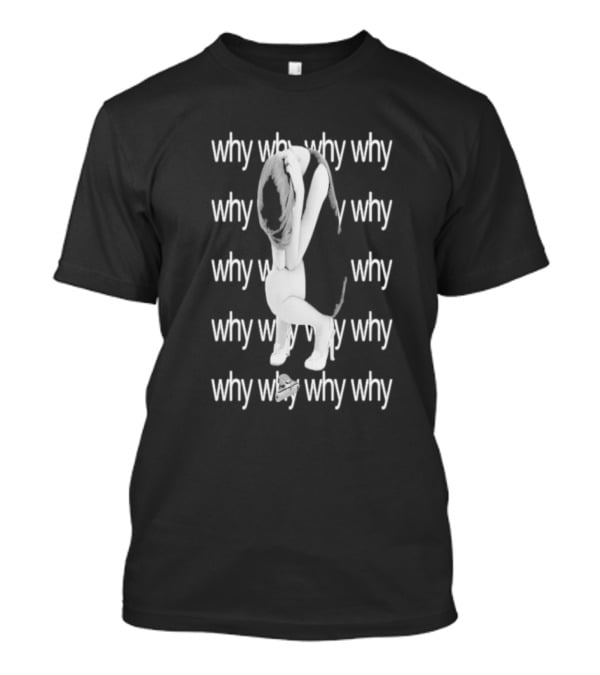 "Why Why Why Why Winy Character With Gun Disappointed" T-Shirt