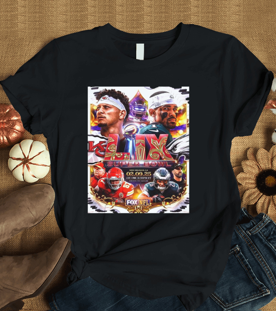 Super Bowl LIX Chiefs Vs Eagles New Orleans 02-09-25 Fox NFL T-Shirt